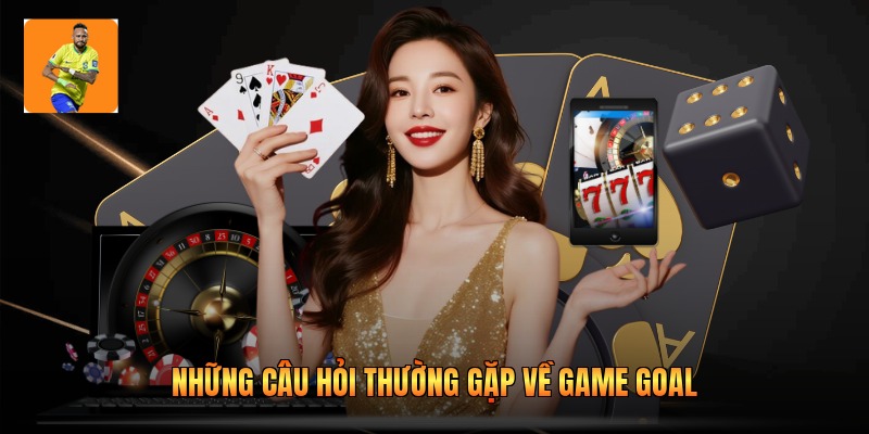 Những câu hỏi thường gặp về game Goal 2026 mới nhất
